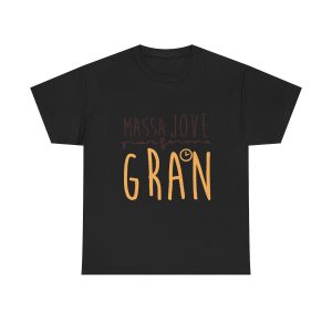 Camiseta 'Massa Jove per Fer-me Gran'