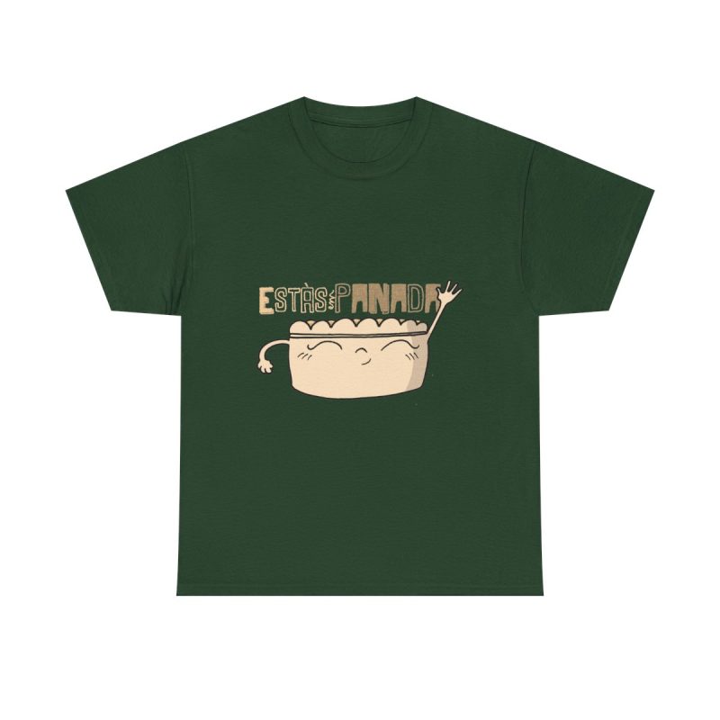 Verde bosque - Camiseta unisex «Estás panada»