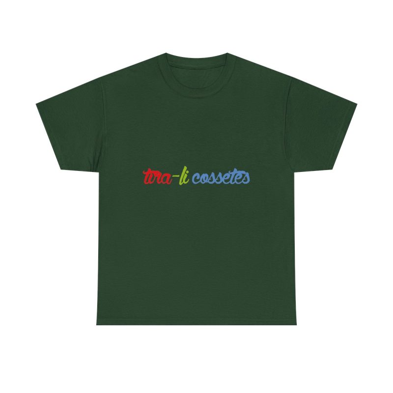 Verde bosque - Camiseta «tira-li cossetes»