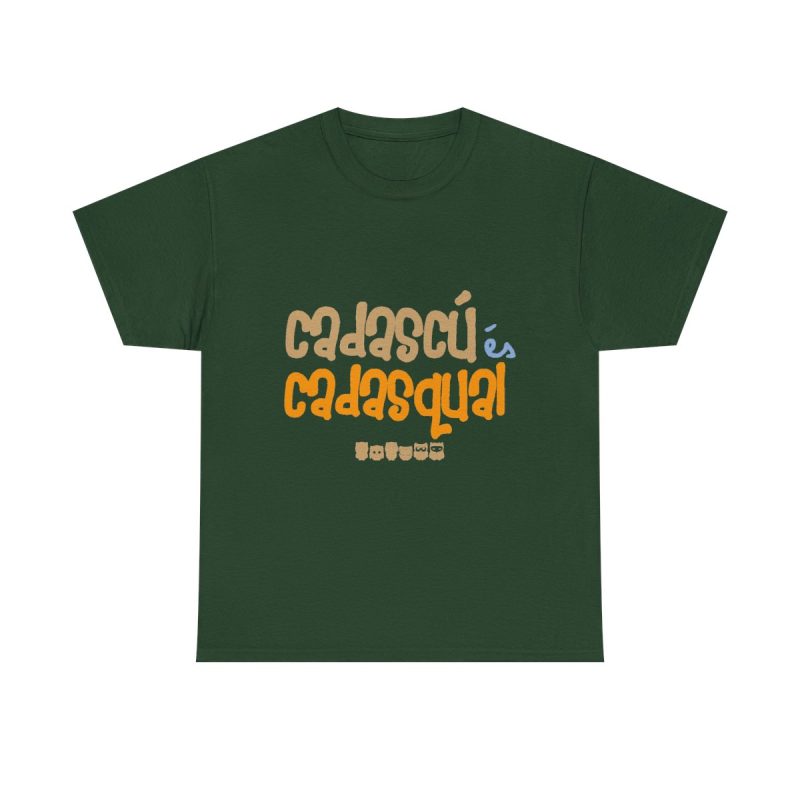 Verde bosque - Camiseta «Cadascú és cadasqual»