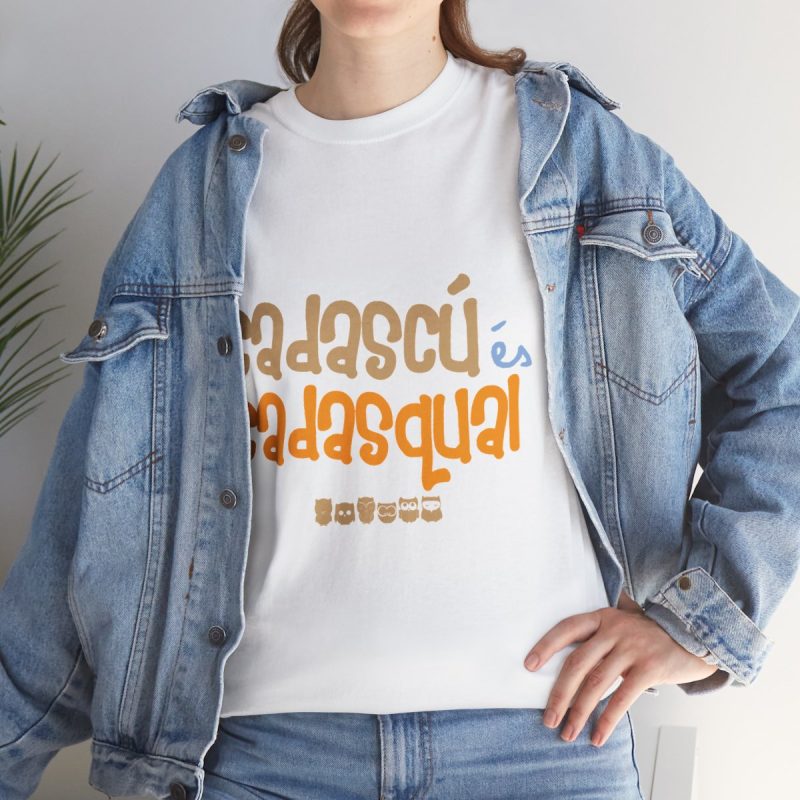 Camiseta «Cadascú és cadasqual»