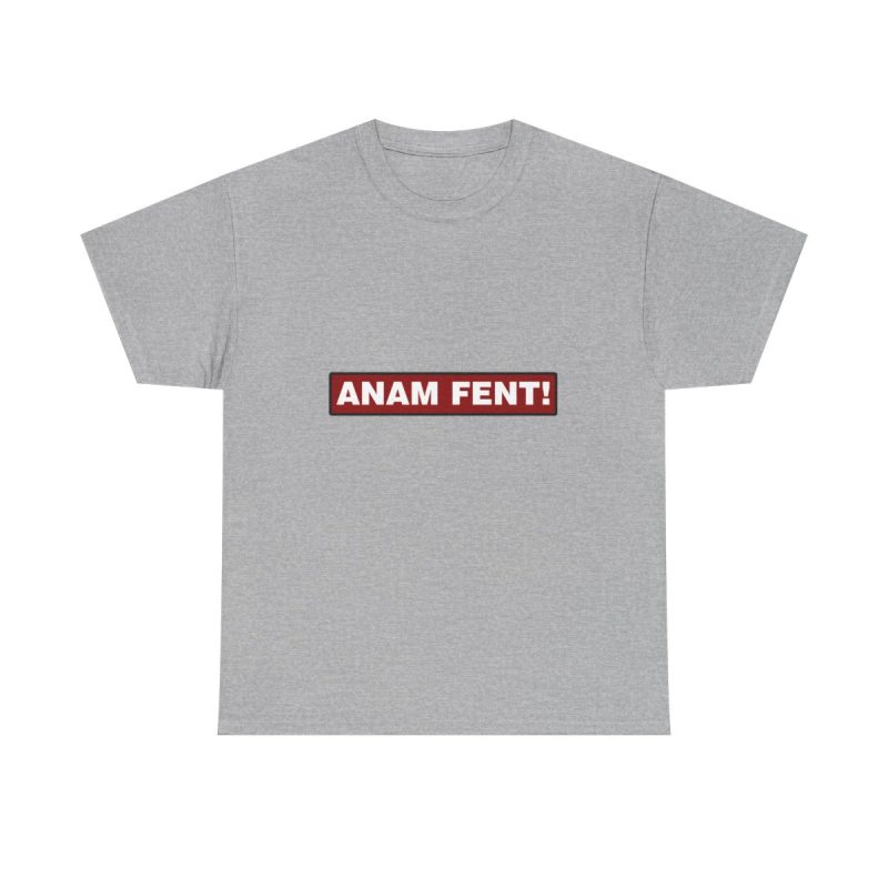 Gris jaspeado - Camiseta «ANAM FENT!»