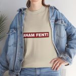 Camiseta «ANAM FENT!» Camiseta «ANAM FENT!»