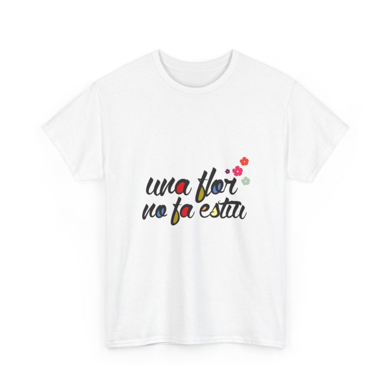 Blanco - Camiseta «Una flor no fa estiu»