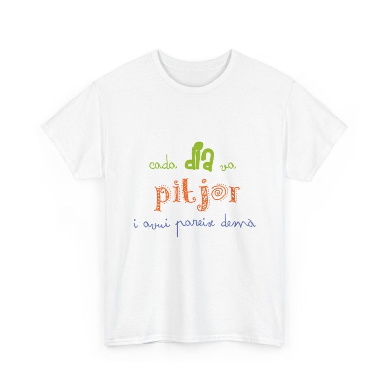Blanco - Camiseta «Cada dia va pitjor i avui pareix demà»