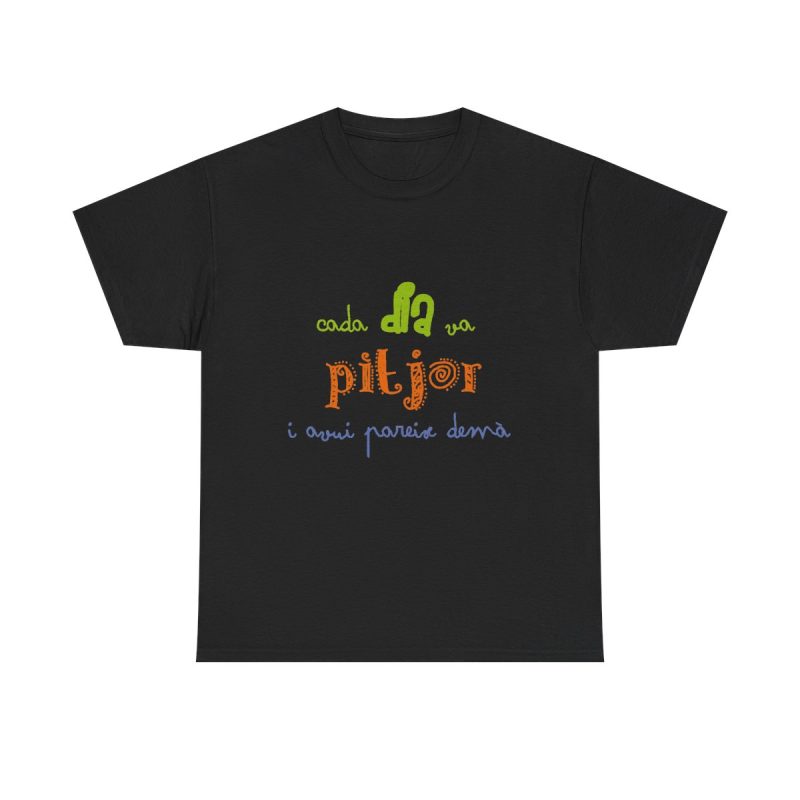 Negro - Camiseta «Cada dia va pitjor i avui pareix demà»