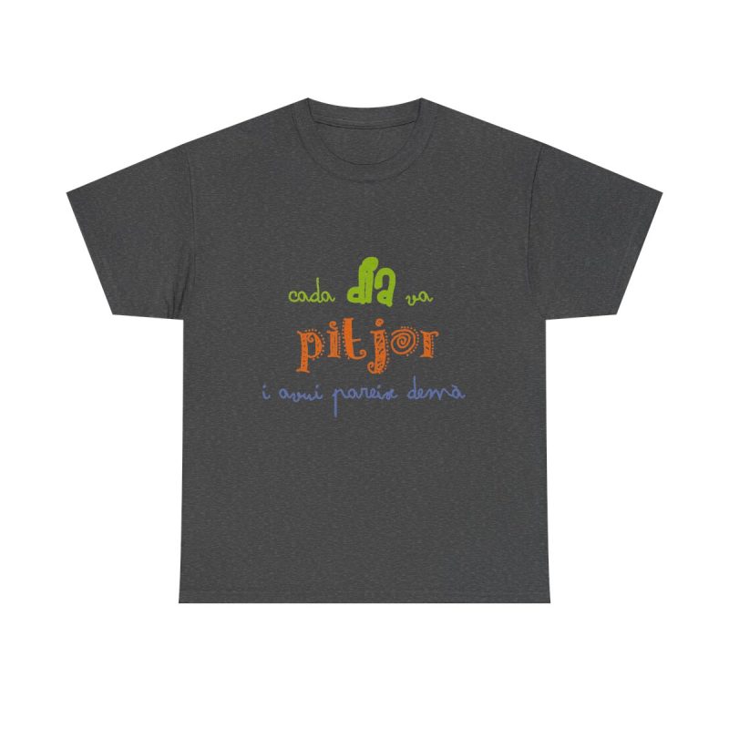 Gris oscuro jaspeado - Camiseta «Cada dia va pitjor i avui pareix demà»