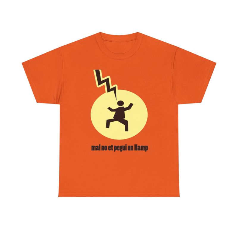 Naranja - Camiseta «Mal no et toqui un llamp»