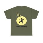 Verde militar - Camiseta «Mal no et toqui un llamp» Verde militar - Camiseta «Mal no et toqui un llamp»