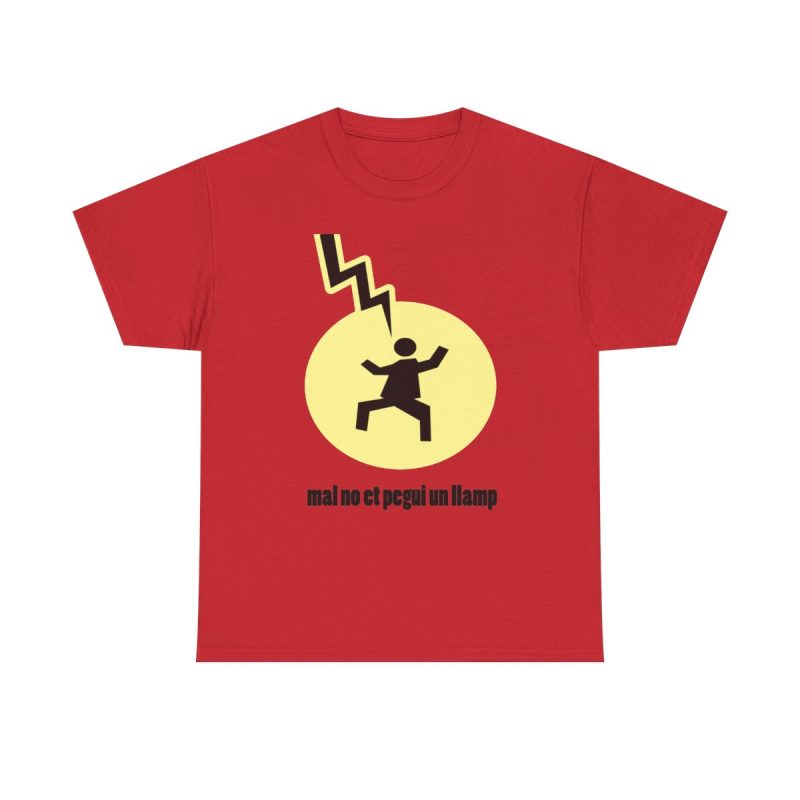 Rojo - Camiseta «Mal no et toqui un llamp»