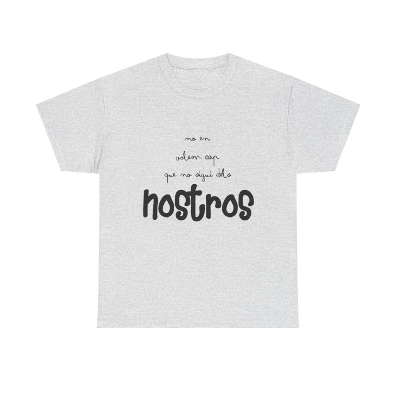 Gris ceniza - Camiseta «No en volem cap que no sigui dels nostros»