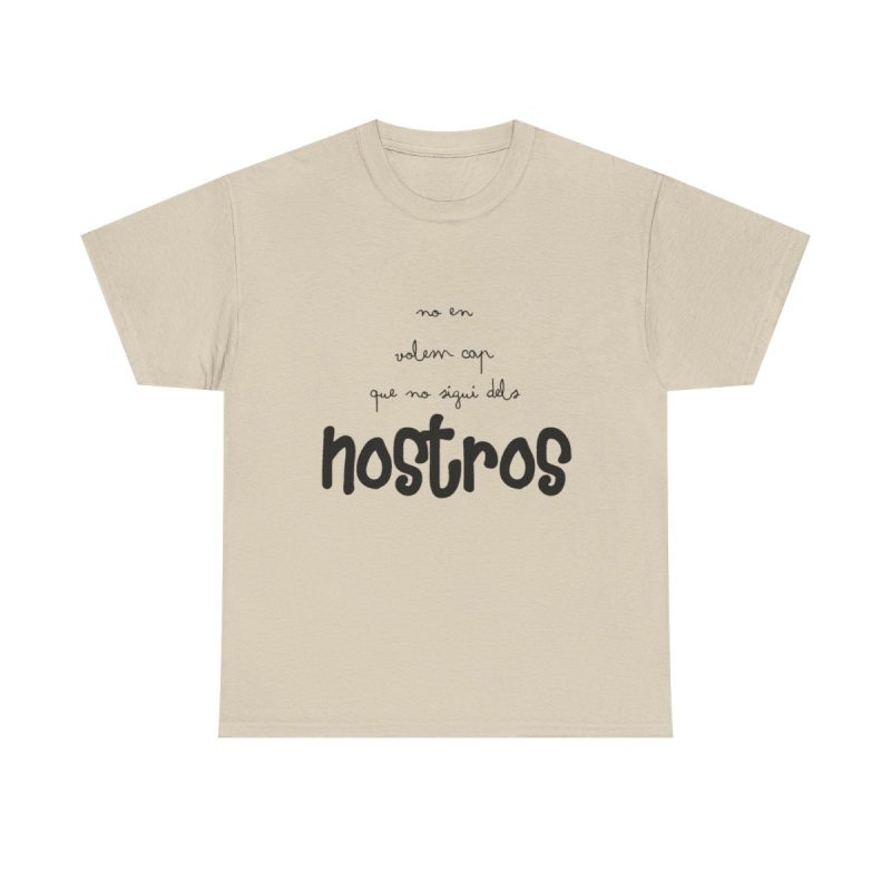 Arena - Camiseta «No en volem cap que no sigui dels nostros»