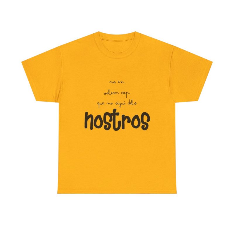 Amarillo dorado - Camiseta «No en volem cap que no sigui dels nostros»