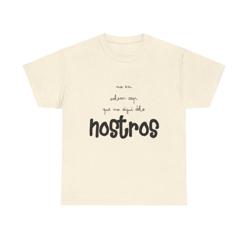 Natural - Camiseta «No en volem cap que no sigui dels nostros»