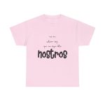 Rosa claro - Camiseta «No en volem cap que no sigui dels nostros»