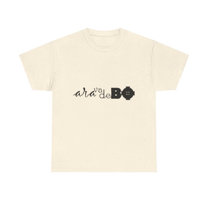 Natural - Camiseta unisex «Ara va de BÓ»
