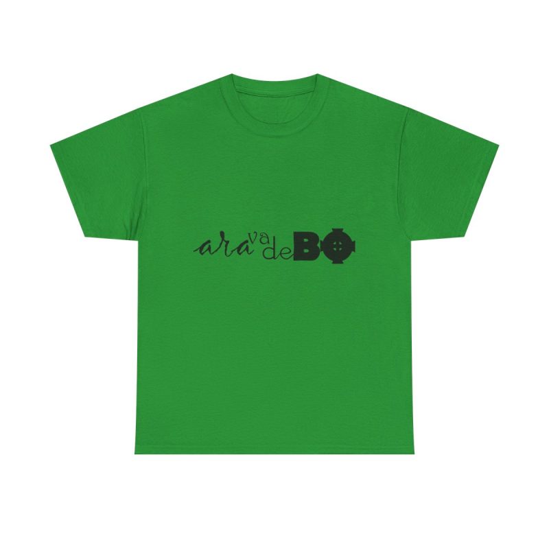 Verde irlandes - Camiseta unisex «Ara va de BÓ»