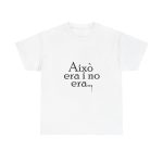 Blanco - Camiseta «Això era i no era…»