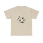Arena - Camiseta «Això era i no era…»
