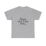 Gris jaspeado - Camiseta «Això era i no era…»