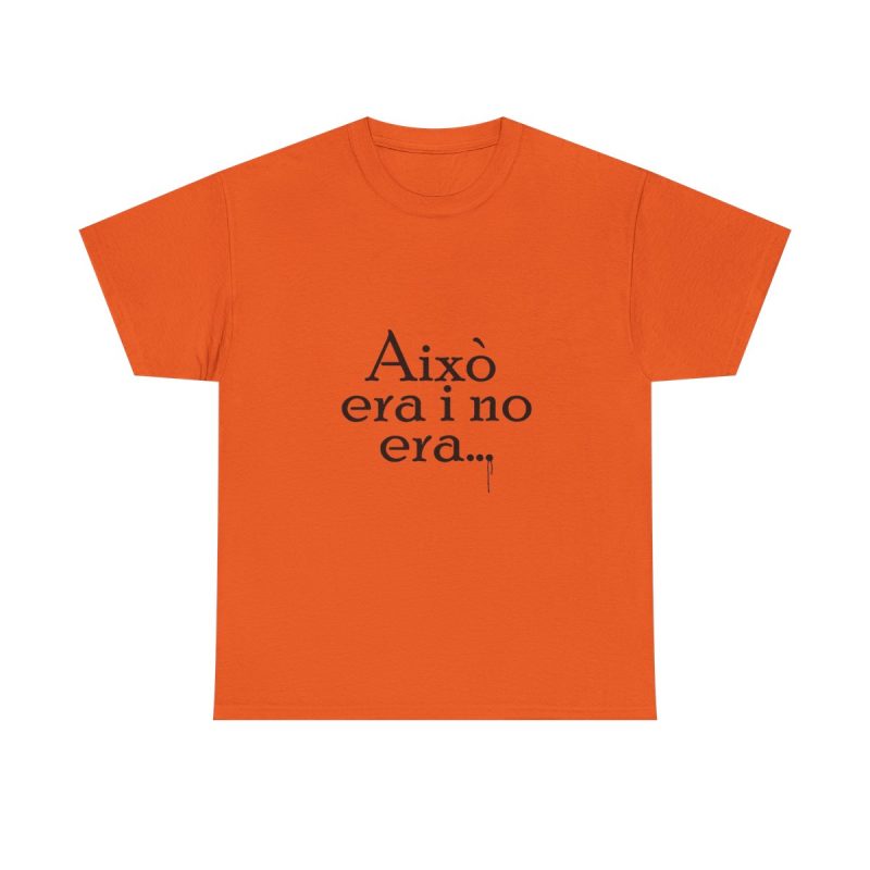 Naranja - Camiseta «Això era i no era…»