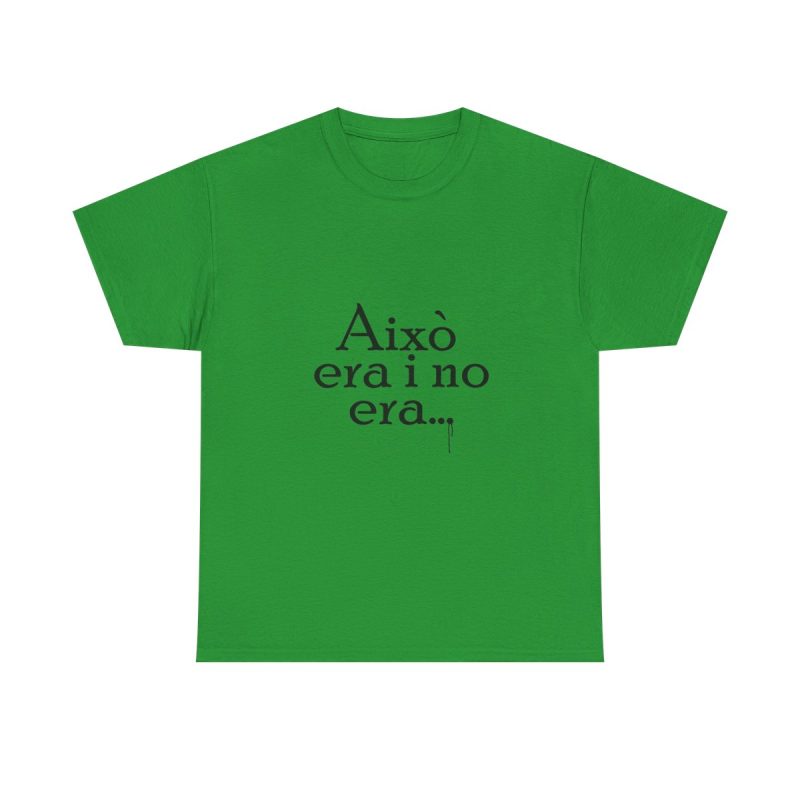 Verde irlandes - Camiseta «Això era i no era…»