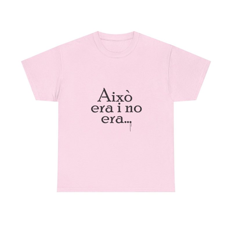 Rosa claro - Camiseta «Això era i no era…»