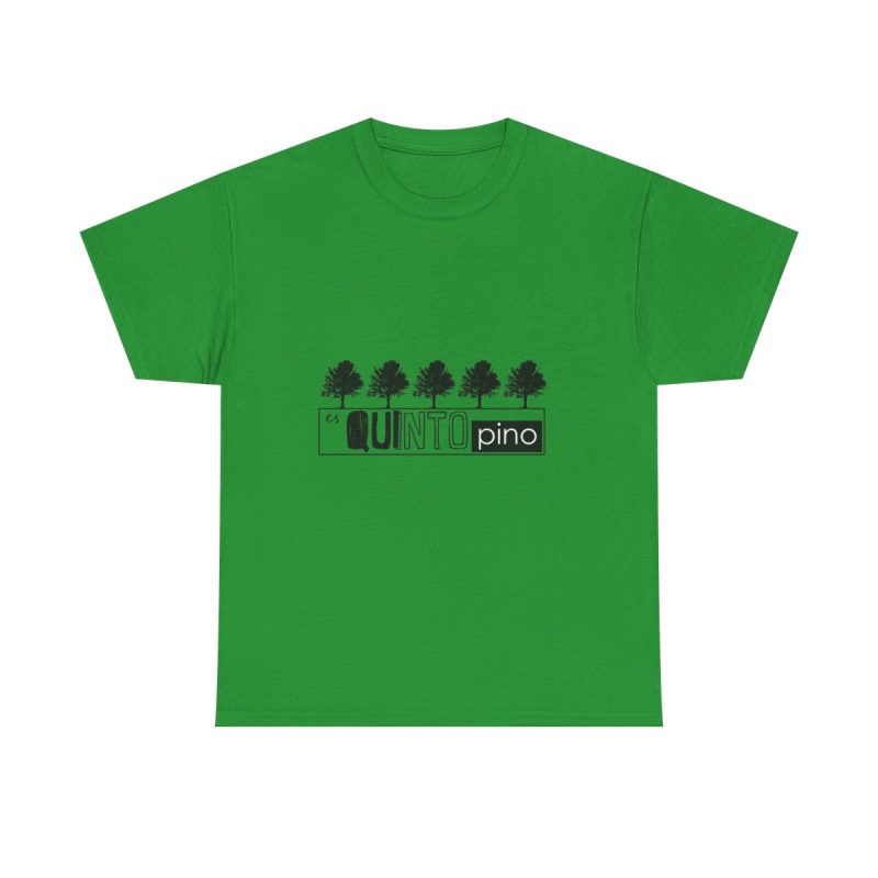 Verde irlandes - Camiseta «Es quinto pino»