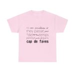 Rosa claro - Camiseta «No em penedeixo»