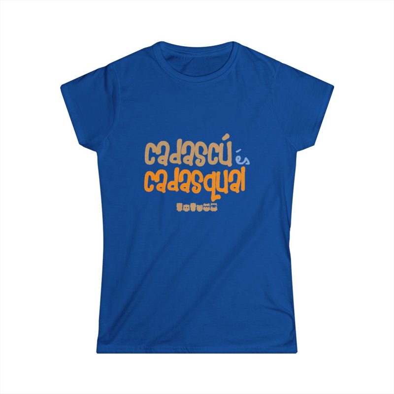 Camiseta mujer Softstyle - Azul royal - Camiseta «Cadascú és cadasqual»