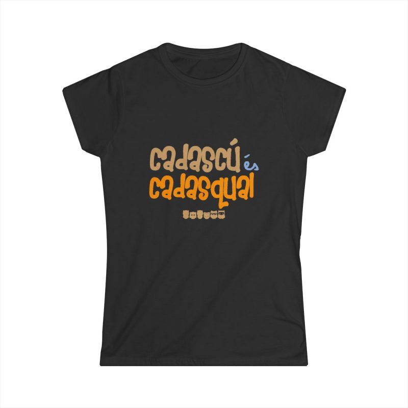 Camiseta mujer Softstyle - Negro - Camiseta «Cadascú és cadasqual»