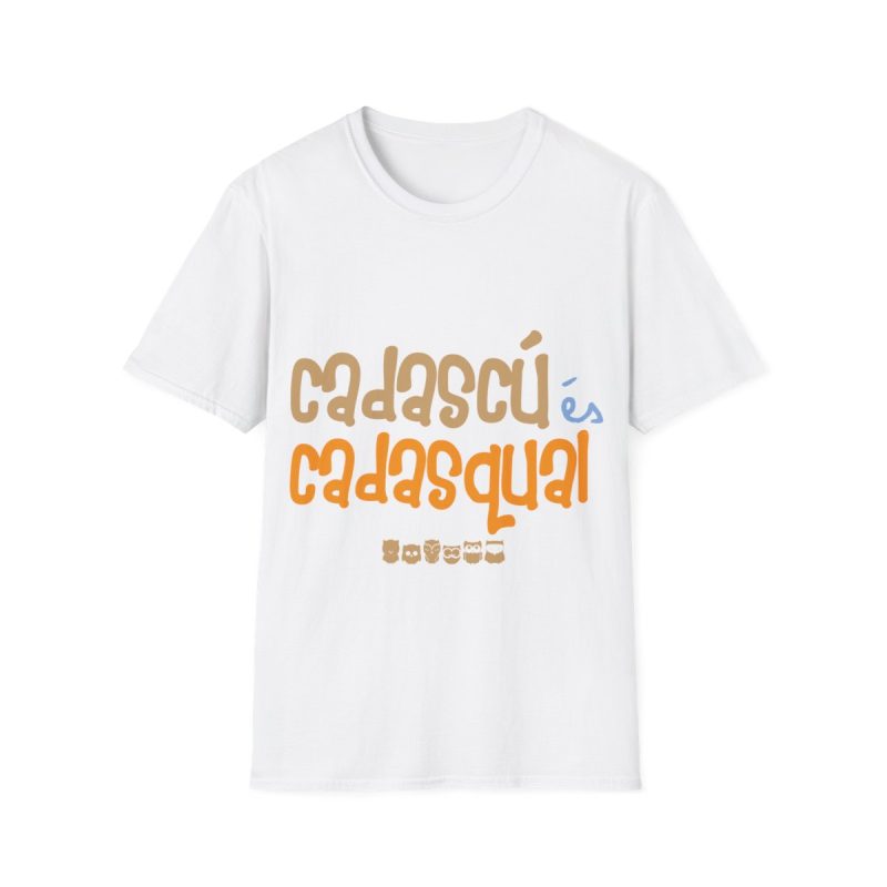 Camiseta Softstyle - Blanco - Camiseta «Cadascú és cadasqual»