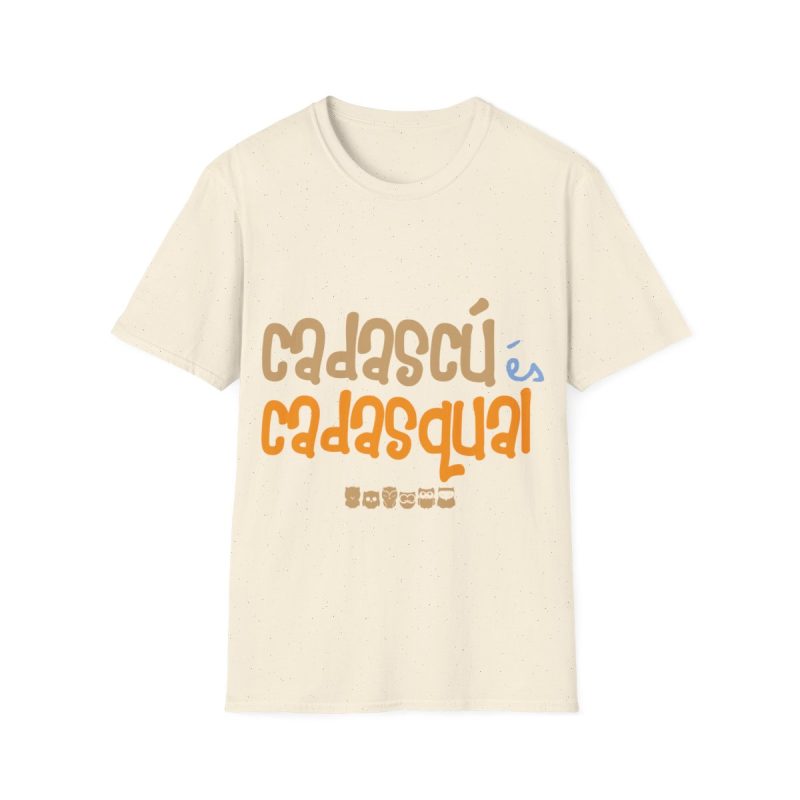 Camiseta Softstyle - Natural - Camiseta «Cadascú és cadasqual»