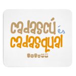 Alfombrilla de raton - Camiseta «Cadascú és cadasqual»