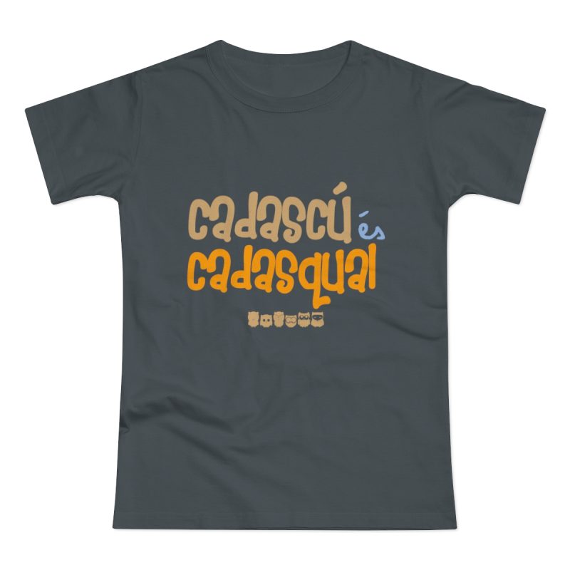 Camiseta mujer punto liso - Gris oscuro - Camiseta «Cadascú és cadasqual»