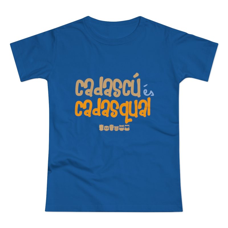 Camiseta mujer punto liso - Azul royal intenso - Camiseta «Cadascú és cadasqual»