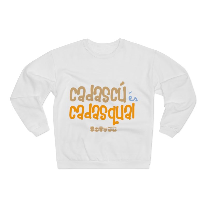 Sudadera cuello redondo premium - Blanco - Camiseta «Cadascú és cadasqual»