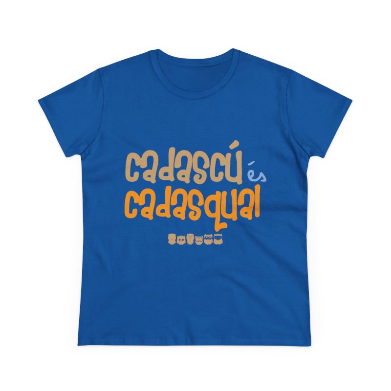 Camiseta mujer algodon medio - Azul royal - Camiseta «Cadascú és cadasqual»