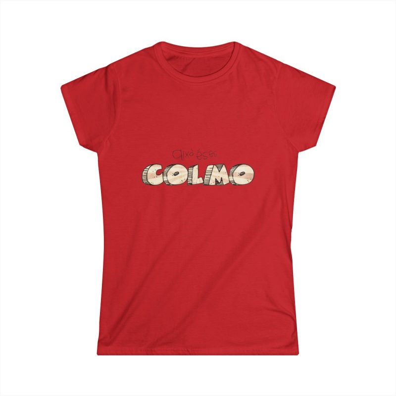 Camiseta mujer Softstyle - Rojo - Això és es COLMO