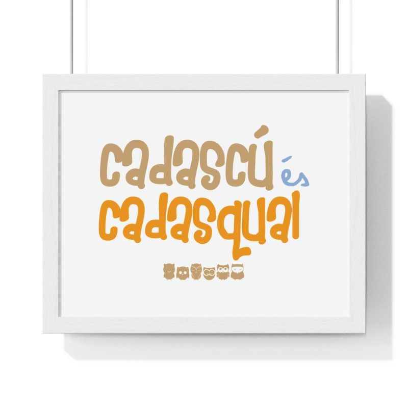 Poster enmarcado horizontal - Blanco - Camiseta «Cadascú és cadasqual»
