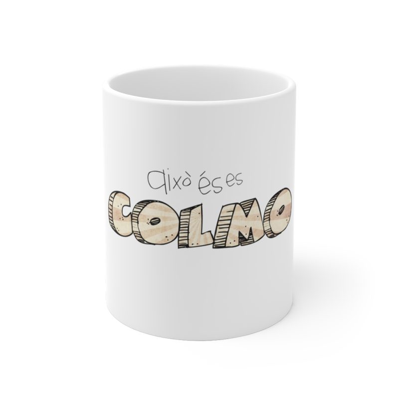 Taza de ceramica - Això és es COLMO Taza de ceramica - Això és es COLMO