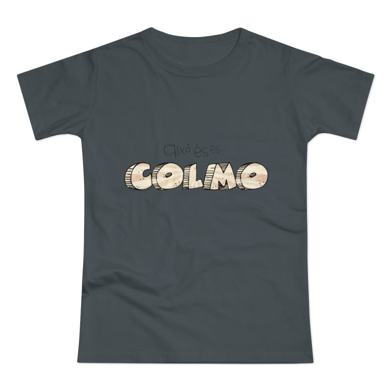 Camiseta mujer punto liso - Gris oscuro - Això és es COLMO Camiseta mujer punto liso - Gris oscuro - Això és es COLMO