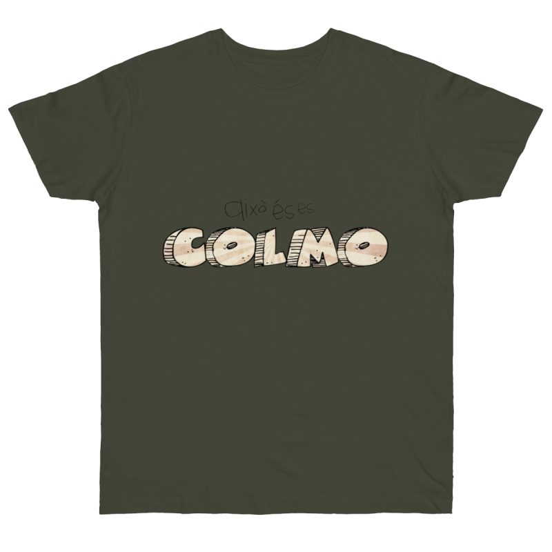 Camiseta punto liso - Caqui urbano - Això és es COLMO