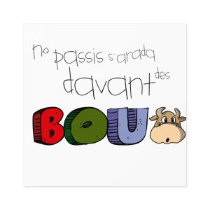 Pegatinas laminadas cuadradas - No passis s’arada davant es bou