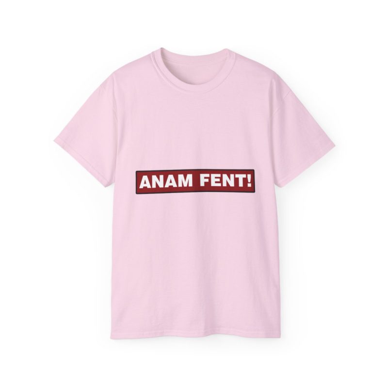 Camiseta ultra algodon - Rosa claro - Camiseta «ANAM FENT!» Camiseta ultra algodon - Rosa claro - Camiseta «ANAM FENT!»