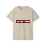 Camiseta ultra algodon - Arena - Camiseta «ANAM FENT!» Camiseta ultra algodon - Arena - Camiseta «ANAM FENT!»