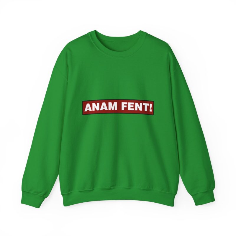 Sudadera cuello redondo - Verde irlandes - Camiseta «ANAM FENT!»