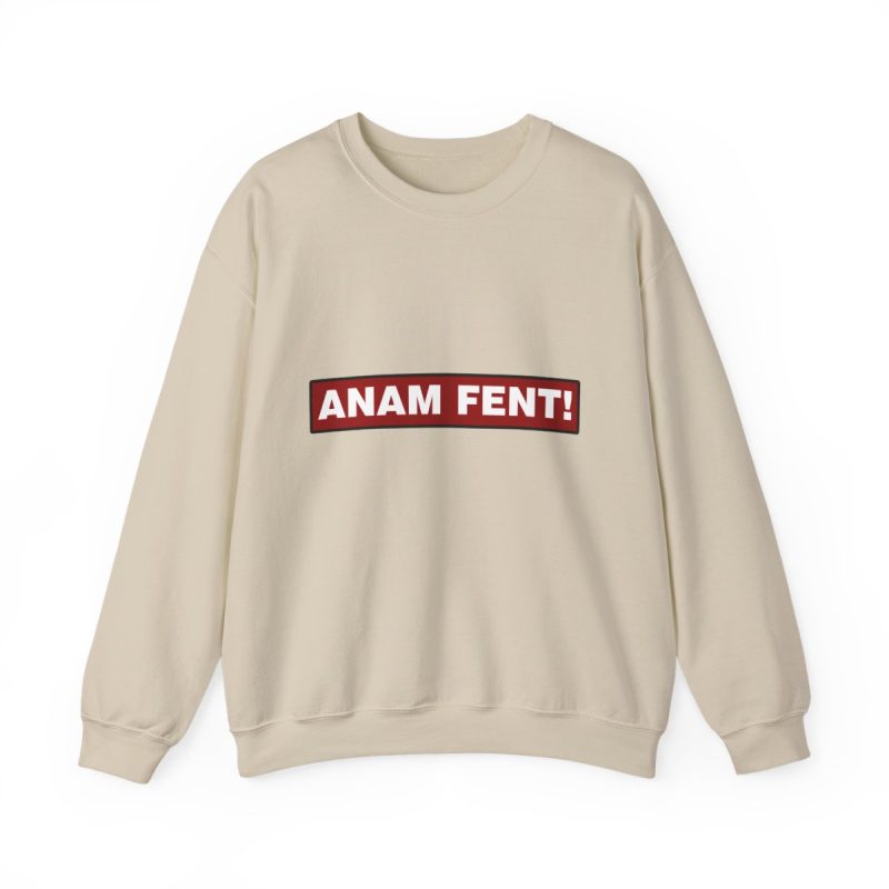 Sudadera cuello redondo - Arena - Camiseta «ANAM FENT!»