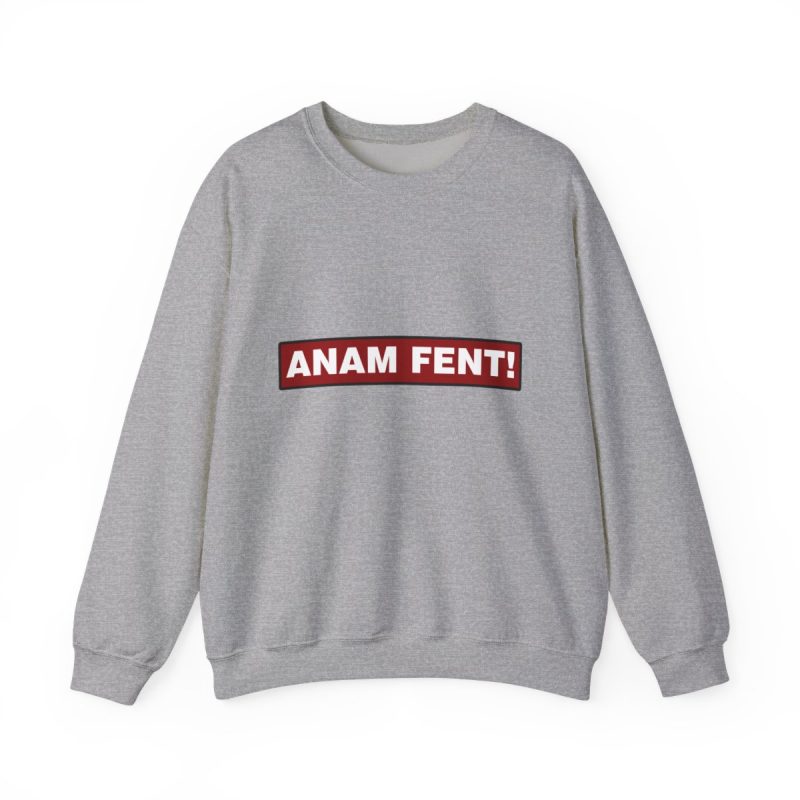 Sudadera cuello redondo - Gris deportivo - Camiseta «ANAM FENT!»