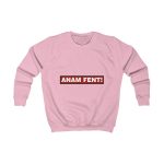 Sudadera infantil - Rosa bebe - Camiseta «ANAM FENT!» Sudadera infantil - Rosa bebe - Camiseta «ANAM FENT!»